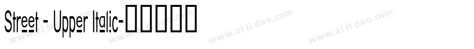 Street - Upper Italic字体转换
